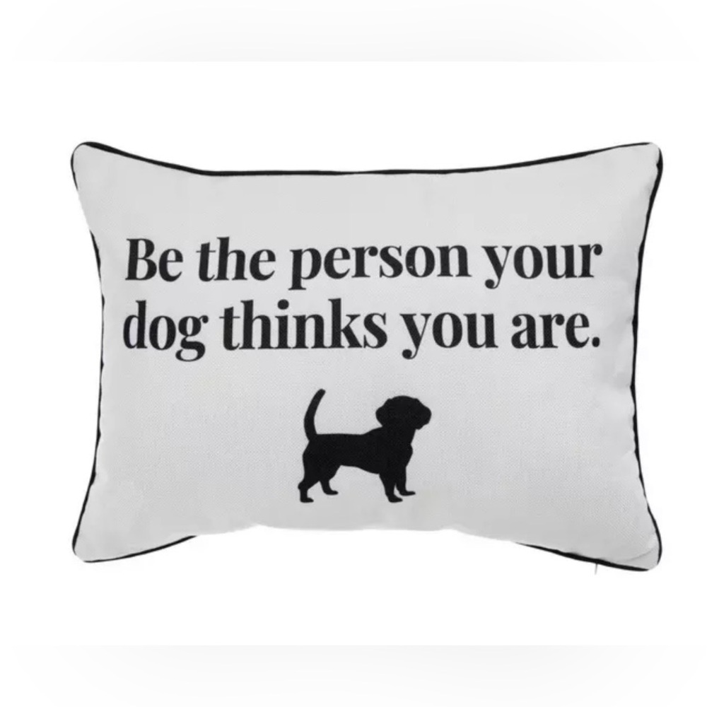 Throw Pillow - Be the person your dog thinks you are - New - Picture 2 of 4